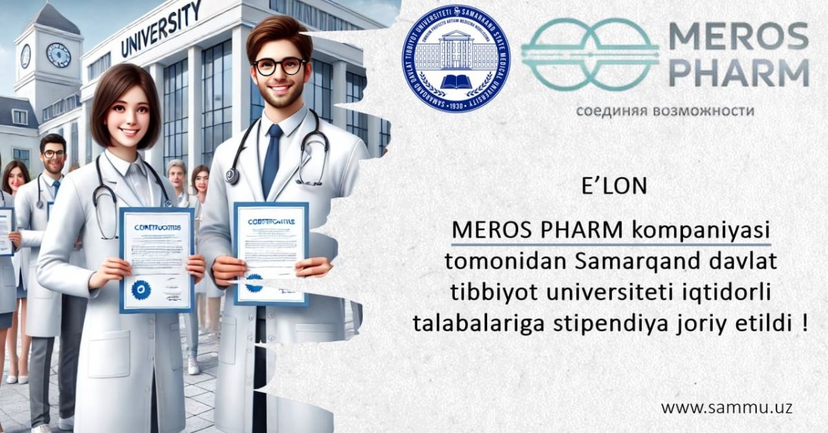 ​MEROS PHARM kompaniyasi SamDTU talabalari uchun stipendiya tanlovini e’lon qiladi!